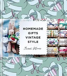 E-Book (epub) Homemade Gifts Vintage Style von Sarah Moore