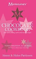 E-Book (epub) Montezuma's Chocolate Cookbook: Marvellous, messy, melt-in-the-mouth recipes von Simon Pattinson, Helen Pattinson