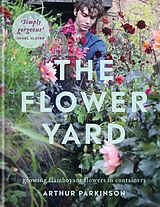 Fester Einband The Flower Yard von Arthur Parkinson
