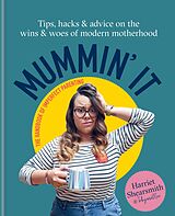 eBook (epub) Mummin' It de Harriet Shearsmith, Toby & Roo Ltd