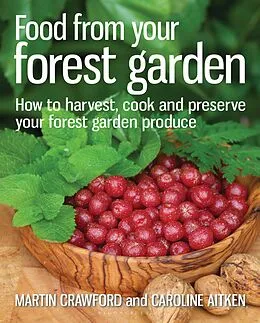 E-Book (pdf) Food from your Forest Garden von Martin Crawford, Caroline Aitken