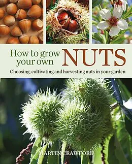 E-Book (pdf) How to Grow Your Own Nuts von Martin Crawford