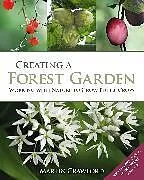 Kartonierter Einband Creating a Forest Garden von Crawford Martin
