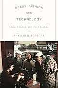 E-Book (epub) Dress, Fashion and Technology von Phyllis G. Tortora
