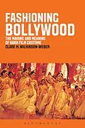 E-Book (epub) Fashioning Bollywood von Clare M. Wilkinson-Weber