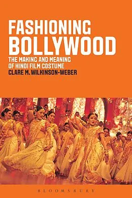 E-Book (epub) Fashioning Bollywood von Clare M. Wilkinson-Weber