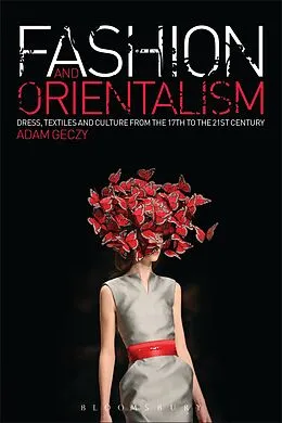 E-Book (epub) Fashion and Orientalism von Adam Geczy