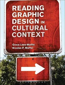 E-Book (epub) Reading Graphic Design in Cultural Context von Grace Lees-Maffei, Nicolas P. Maffei