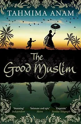 E-Book (epub) The Good Muslim von Tahmima Anam