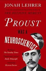Kartonierter Einband Proust Was a Neuroscientist von Lehrer Jonah
