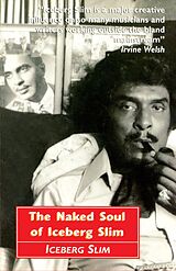 eBook (epub) The Naked Soul of Iceberg Slim de Iceberg Slim