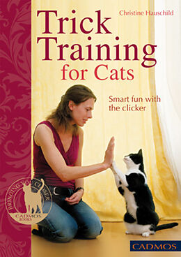 eBook (epub) Trick Training for Cats de Christine Hauschild