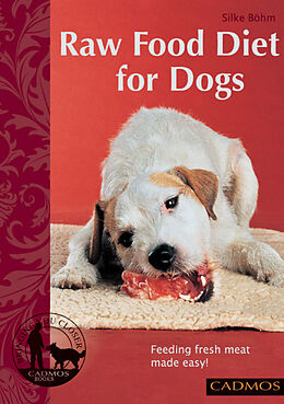 eBook (epub) Raw Food Diet for Dogs de Silke Bohm