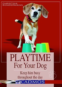 eBook (epub) Playtime for your dog de Chistina Sondermann