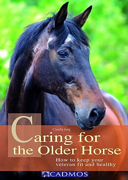eBook (epub) Caring for the Older Horse de Claudia Jung