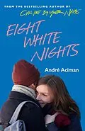 E-Book (epub) Eight White Nights von Andre Aciman