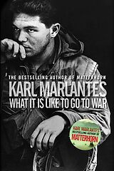 eBook (epub) What It Is Like To Go To War de Karl Marlantes