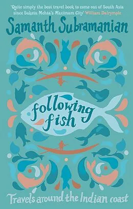 E-Book (epub) Following Fish von Samanth Subramanian