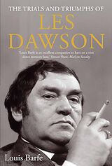 eBook (epub) The Trials and Triumphs of Les Dawson de Louis Barfe