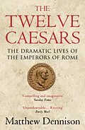 E-Book (epub) The Twelve Caesars von Matthew Dennison