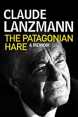 eBook (epub) The Patagonian Hare de Claude Lanzmann