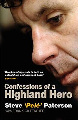 eBook (epub) Confessions of a Highland Hero de Steve Paterson, Frank Gilfeather