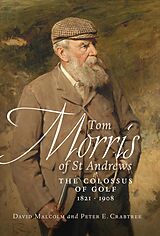 eBook (epub) Tom Morris of St Andrews de David Malcolm