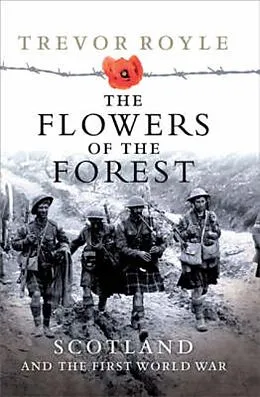 E-Book (epub) The Flowers of the Forest von Trevor Royle