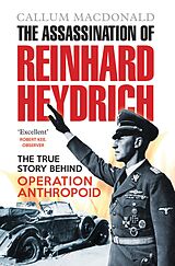 E-Book (epub) The Assassination of Reinhard Heydrich von Callum Macdonald