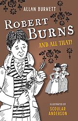 E-Book (epub) Robert Burns And All That von Allan Burnett