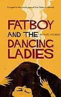 E-Book (epub) Fatboy and the Dancing Ladies von Michael Holman