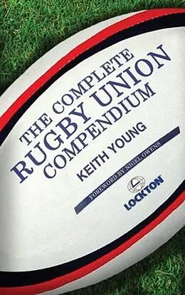 E-Book (epub) The Complete Rugby Union Compendium von Keith Young