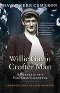 E-Book (epub) Willie Gavin, Crofter Man von David Kerr Cameron