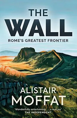 E-Book (epub) The Wall von Alistair Moffat