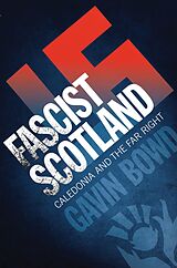 eBook (epub) Fascist Scotland de Gavin Bowd