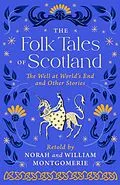 E-Book (epub) Folk Tales of Scotland von William Montgomerie, Norah Montgomerie