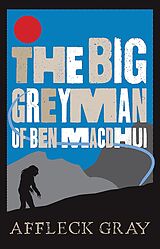E-Book (epub) The Big Grey Man of Ben Macdhui von Affleck Gray