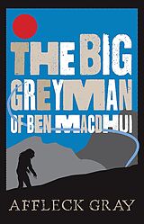 eBook (epub) The Big Grey Man of Ben Macdhui de Affleck Gray