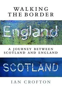 E-Book (epub) Walking the Border von Ian Crofton