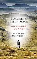 E-Book (epub) Poachers Pilgrimage von Alastair Mcintosh