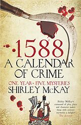 eBook (epub) 1588: A Calendar of Crime de Shirley Mckay