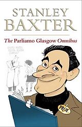 E-Book (epub) The Parliamo Glasgow Omnibus von Stanley Baxter