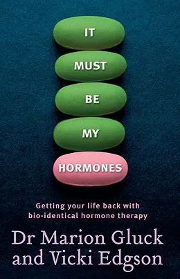 E-Book (epub) It Must Be My Hormones von Marion Gluck