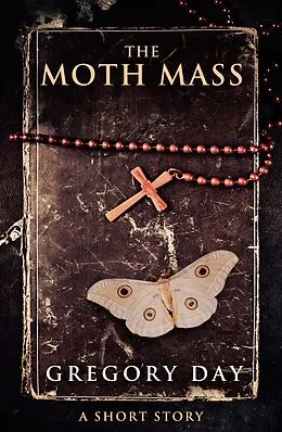 E-Book (epub) Moth Mass von Gregory Day