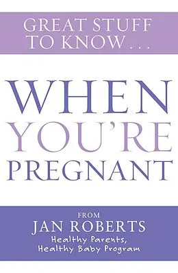 E-Book (epub) Great Stuff to Know: When You're Pregnant von Jan Roberts