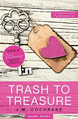 E-Book (epub) Trash to Treasure von J. M. Cochrane