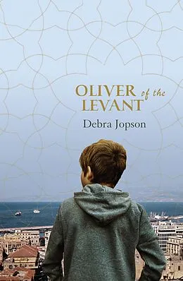 E-Book (epub) Oliver of the Levant von Debra Jopson