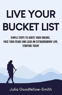 E-Book (epub) Live Your Bucket List von Julia Goodfellow-Smith