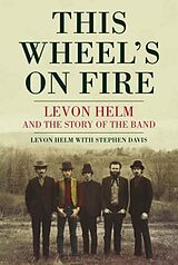 Kartonierter Einband This Wheel's on Fire von Levon Helm