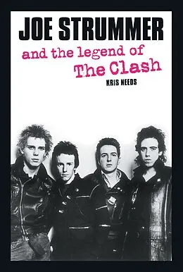 E-Book (epub) Joe Strummer and the Legend of the Clash von Kris Needs